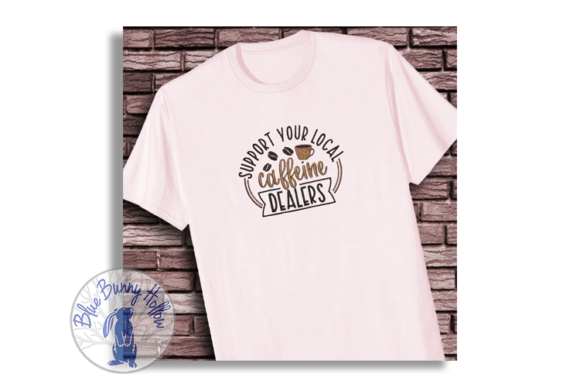 Review: Support Your Local Caffeine Dealers Embroidery Design